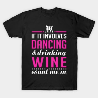 Dancing and Wine T-Shirt